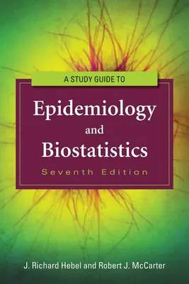 Guide d'étude de l'épidémiologie et de la biostatistique - Study Guide to Epidemiology and Biostatistics