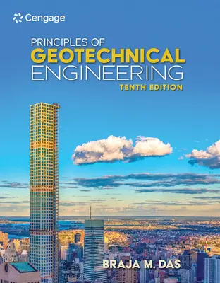 Principes de l'ingénierie géotechnique, édition Si - Principles of Geotechnical Engineering, Si Edition