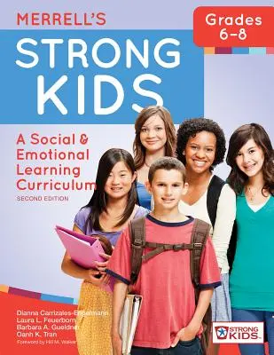 Merrell's Strong Kids--Grades 6-8 : A Social and Emotional Learning Curriculum, Second Edition (en anglais) - Merrell's Strong Kids--Grades 6-8: A Social and Emotional Learning Curriculum, Second Edition