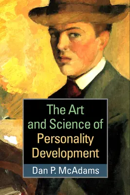 L'art et la science du développement de la personnalité - The Art and Science of Personality Development