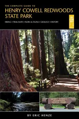 Guide complet du parc d'État Henry Cowell Redwoods - The Complete Guide to Henry Cowell Redwoods State Park