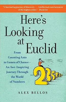 Un regard sur Euclide : Du comptage des fourmis aux jeux de hasard - Un voyage inspirant dans le monde des nombres - Here's Looking at Euclid: From Counting Ants to Games of Chance - An Awe-Inspiring Journey Through the World of Numbers