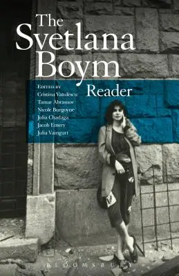 Le lecteur de Svetlana Boym - The Svetlana Boym Reader