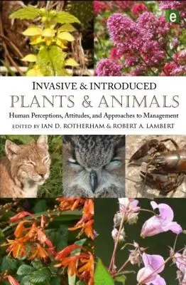 Plantes et animaux envahissants et introduits : perceptions humaines, attitudes et approches de la gestion - Invasive and Introduced Plants and Animals: Human Perceptions, Attitudes and Approaches to Management