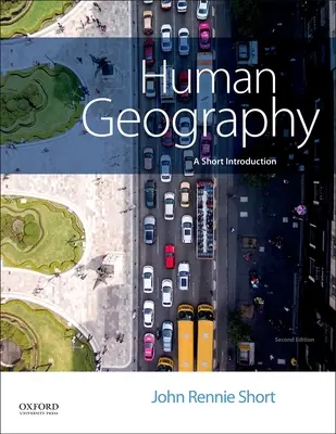 Géographie humaine : Une brève introduction - Human Geography: A Short Introduction