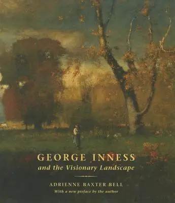 George Inness et le paysage visionnaire - George Inness and the Visionary Landscape