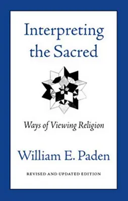 Interpréter le sacré : les manières de voir la religion - Interpreting the Sacred: Ways of Viewing Religion