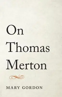 Sur Thomas Merton - On Thomas Merton