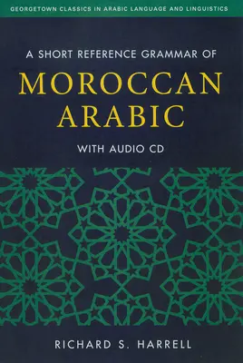 Une courte grammaire de référence de l'arabe marocain - A Short Reference Grammar of Moroccan Arabic