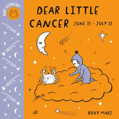 Bébé Astrologie : Cher petit cancer - Baby Astrology: Dear Little Cancer