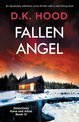 Fallen Angel : Un thriller policier absolument addictif avec un rebondissement à couper le souffle. - Fallen Angel: An absolutely addictive crime thriller with a nail-biting twist