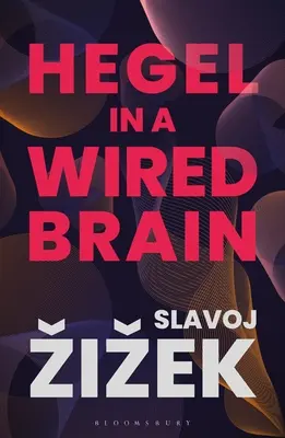 Hegel dans un cerveau branché - Hegel in a Wired Brain