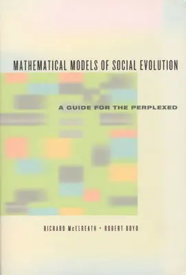 Modèles mathématiques de l'évolution sociale : Un guide pour les perplexes - Mathematical Models of Social Evolution: A Guide for the Perplexed