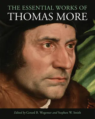 Les œuvres essentielles de Thomas More - The Essential Works of Thomas More