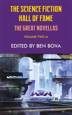 Science Fiction Hall of Fame Volume Two-A : The Great Novellas (en anglais) - Science Fiction Hall of Fame Volume Two-A: The Great Novellas