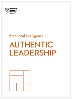Leadership authentique - Authentic Leadership