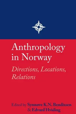 Anthropologie en Norvège : Directions, lieux, relations - Anthropology in Norway: Directions, Locations, Relations