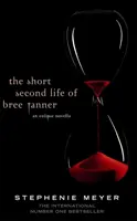 La seconde vie de Bree Tanner - Une novella d'Eclipse - Short Second Life Of Bree Tanner - An Eclipse Novella