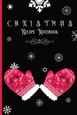 Carnet de recettes de Noël - Christmas Recipe Notebook
