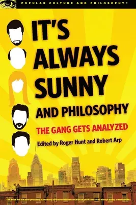 It's Always Sunny and Philosophy : Le gang est analysé - It's Always Sunny and Philosophy: The Gang Gets Analyzed