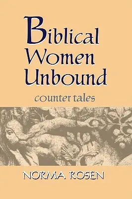 Les femmes bibliques libérées - Biblical Women Unbound