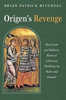 La revanche d'Origène - Origen's Revenge
