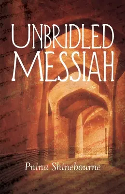 Le Messie débridé - Unbridled Messiah