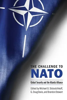Le défi de l'OTAN : La sécurité mondiale et l'Alliance atlantique - The Challenge to NATO: Global Security and the Atlantic Alliance