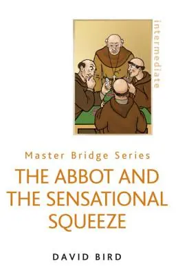 L'Abbé et le Sensational Squeeze (Nouvelle édition) - The Abbot and the Sensational Squeeze (New Edition)