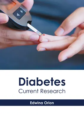 Diabète : Recherche actuelle - Diabetes: Current Research