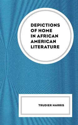Représentations du foyer dans la littérature afro-américaine - Depictions of Home in African American Literature