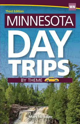 Excursions d'une journée dans le Minnesota par thème - Minnesota Day Trips by Theme