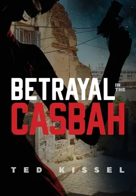 Trahison dans la Casbah - Betrayal in the Casbah