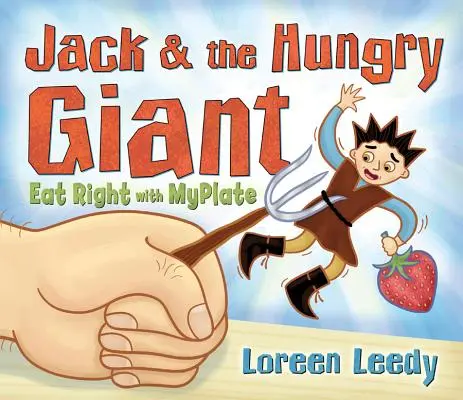 Jack et le géant affamé Mangez bien avec Myplate - Jack and the Hungry Giant Eat Right with Myplate