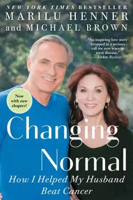 Changing Normal : Comment j'ai aidé mon mari à vaincre le cancer - Changing Normal: How I Helped My Husband Beat Cancer
