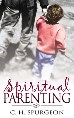 L'éducation spirituelle - Spiritual Parenting