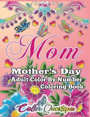 Livre de coloriage pour la fête des mères - Maman - coloriage pour adultes - Mother's Day Coloring Book -Mom- Adult Color by Number