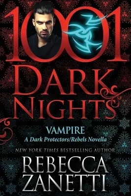 Vampire : Une nouvelle sur les protecteurs de l'ombre et les rebelles - Vampire: A Dark Protectors/Rebels Novella