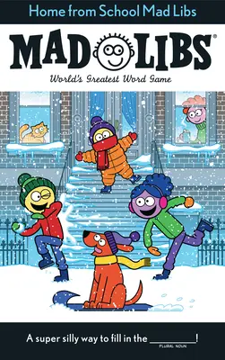 Retour de l'école Mad Libs : Le plus grand jeu de mots du monde - Home from School Mad Libs: World's Greatest Word Game