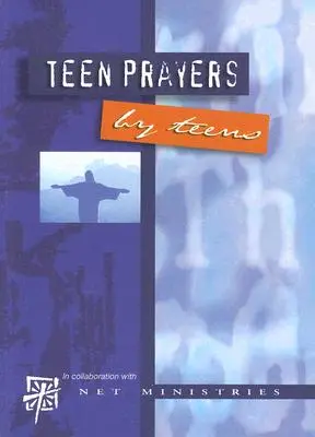 Prières d'ados par des ados - Teen Prayers by Teens