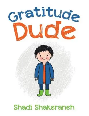 L'homme de la gratitude - Gratitude Dude