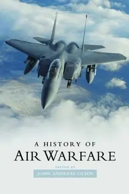 Une histoire de la guerre aérienne - A History of Air Warfare