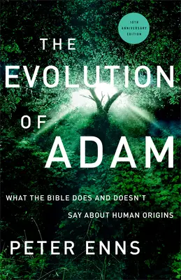 L'évolution d'Adam : ce que la Bible dit et ne dit pas sur les origines humaines - The Evolution of Adam: What the Bible Does and Doesn't Say about Human Origins