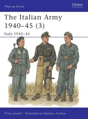 L'armée italienne 1940-45 (3) : L'Italie 1943-45 - The Italian Army 1940-45 (3): Italy 1943-45