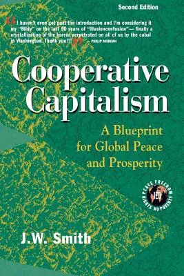 Le capitalisme coopératif : Un plan pour la paix et la prospérité dans le monde -- 2e édition Pbk - Cooperative Capitalism: A Blueprint for Global Peace and Prosperity -- 2nd Editon Pbk