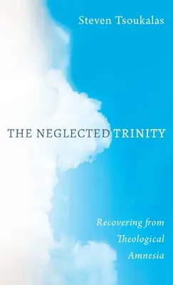 La Trinité négligée - The Neglected Trinity