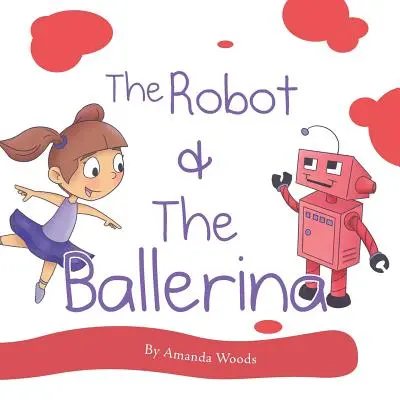 Le robot et la ballerine - The Robot & the Ballerina