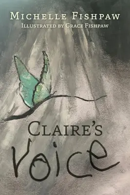 La voix de Claire - Claire's Voice