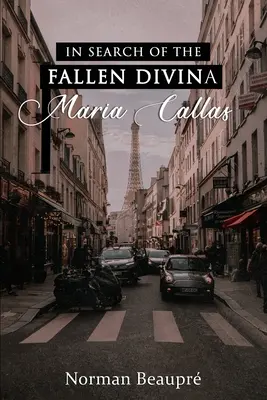 A la recherche de la Divina Maria Callas tombée au champ d'honneur - In Search of the Fallen Divina Maria Callas