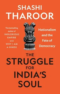 La lutte pour l'âme de l'Inde : le nationalisme et le destin de la démocratie - The Struggle for India's Soul: Nationalism and the Fate of Democracy